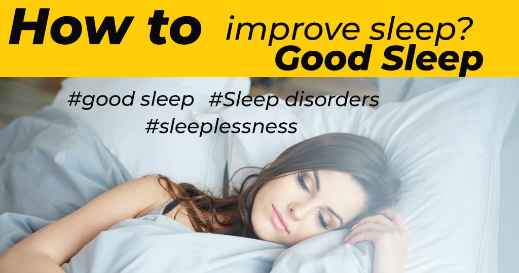 How to improve sleep disorders and sleeplessness?
